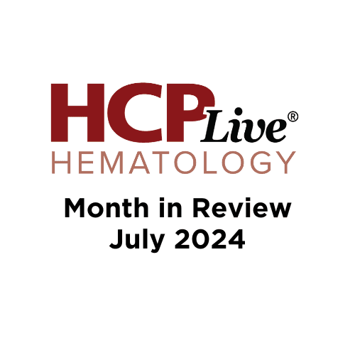 Hematology Month in Review: July 2024 | Image Credit: HCPLive