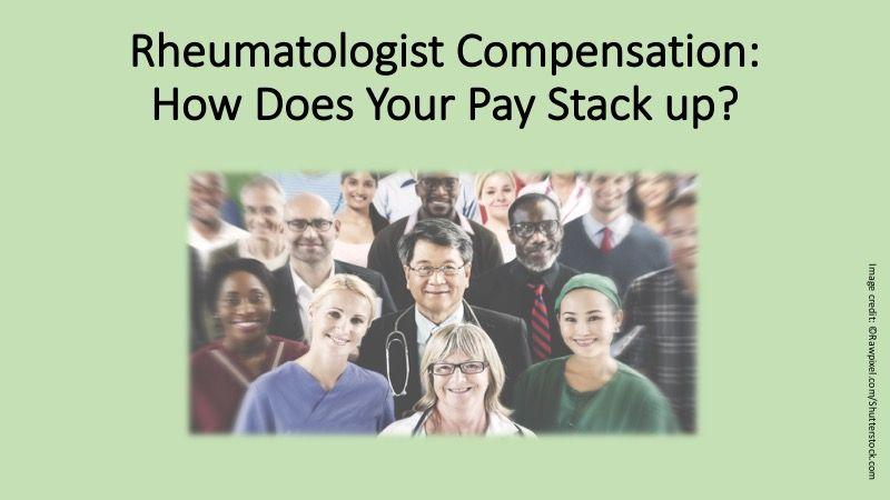 Rheumatologist Compensation: How Does Your Pay Stack up?