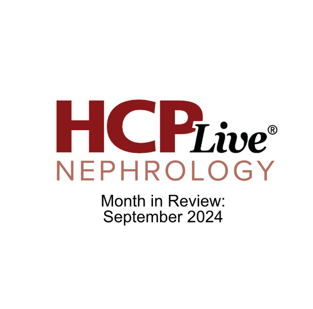 HCPLive Nephrology Month in Review: September 2024