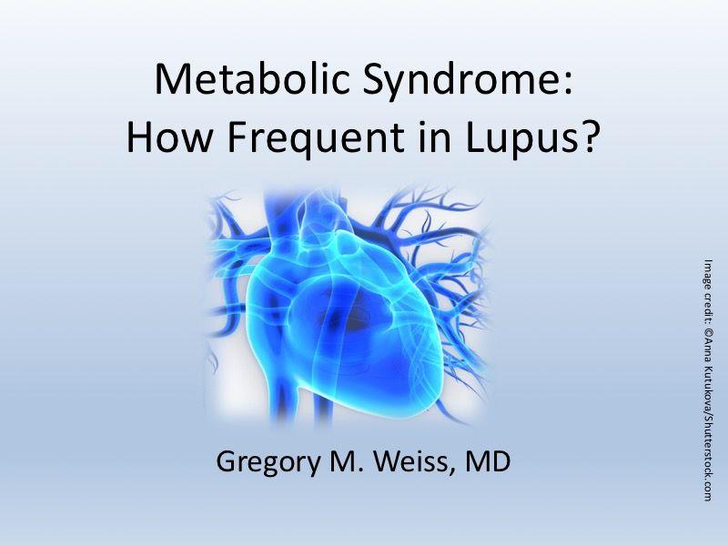 Metabolic Syndrome: How Frequent in Lupus?