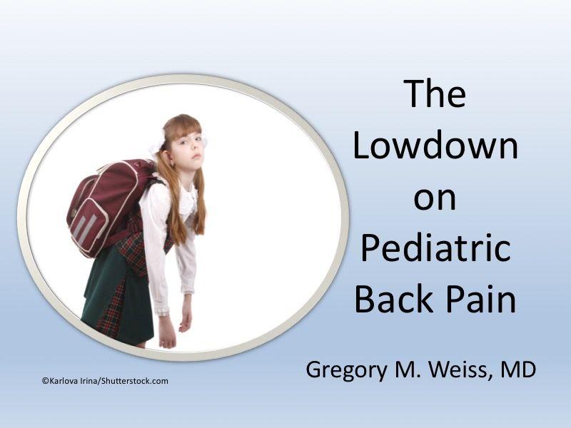 The Lowdown on Back Pain in Children and Adolescents