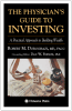 The Physician's Guide to Investing