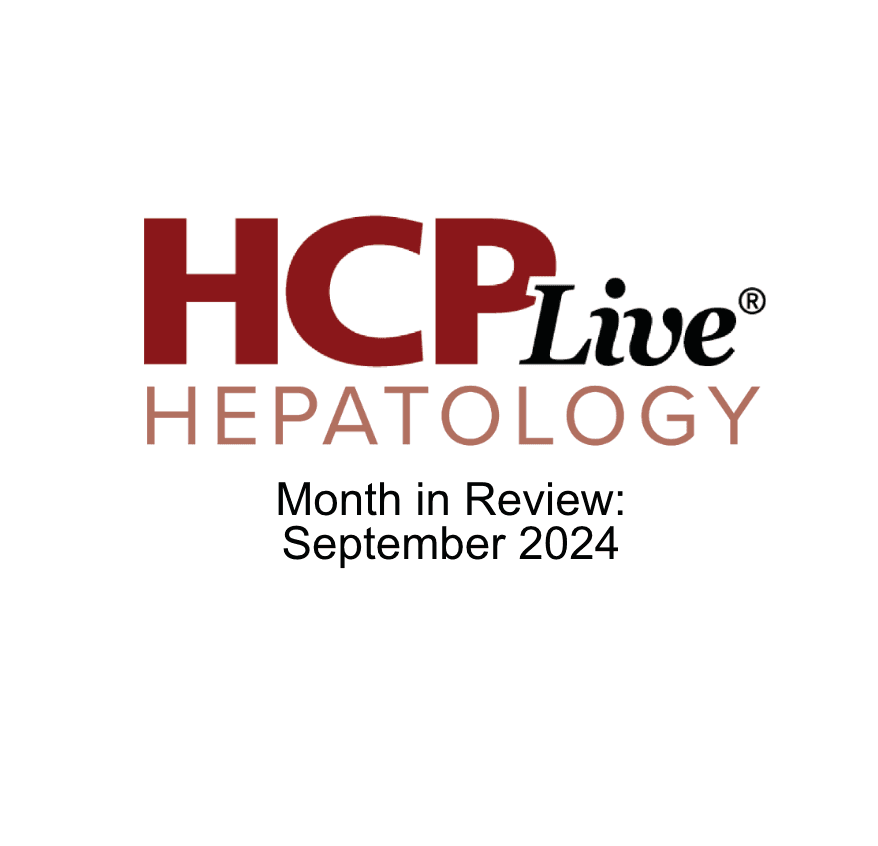 HCPLive Hepatology Month in Review: September 2024