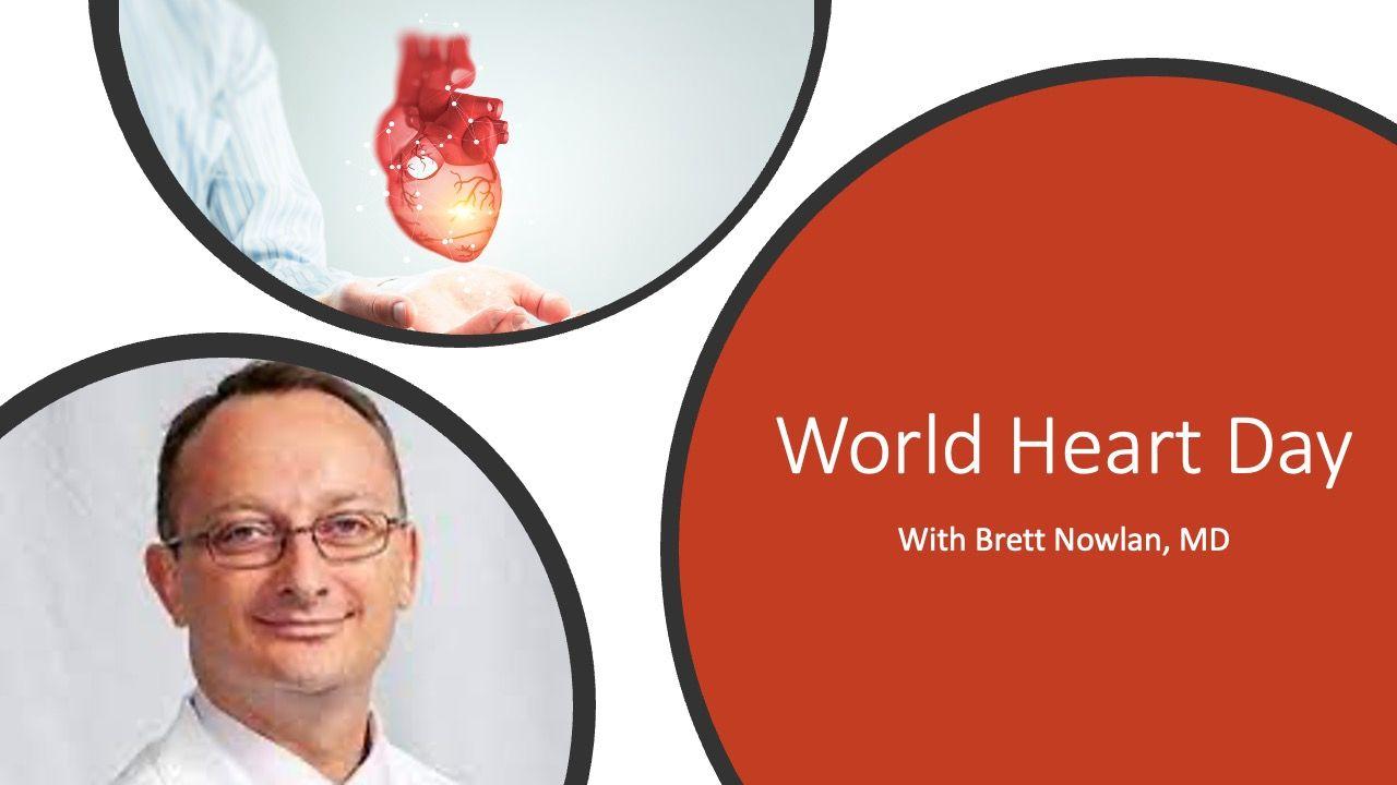 The Importance of World Heart Day, With Brett Nowlan, MD