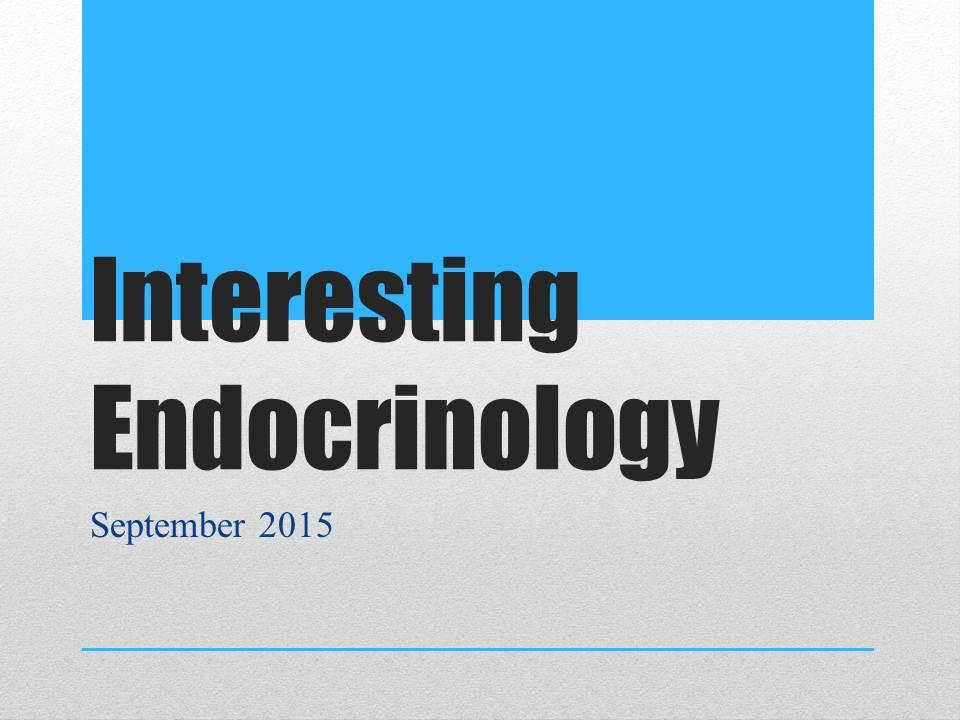 Interesting Endocrinology