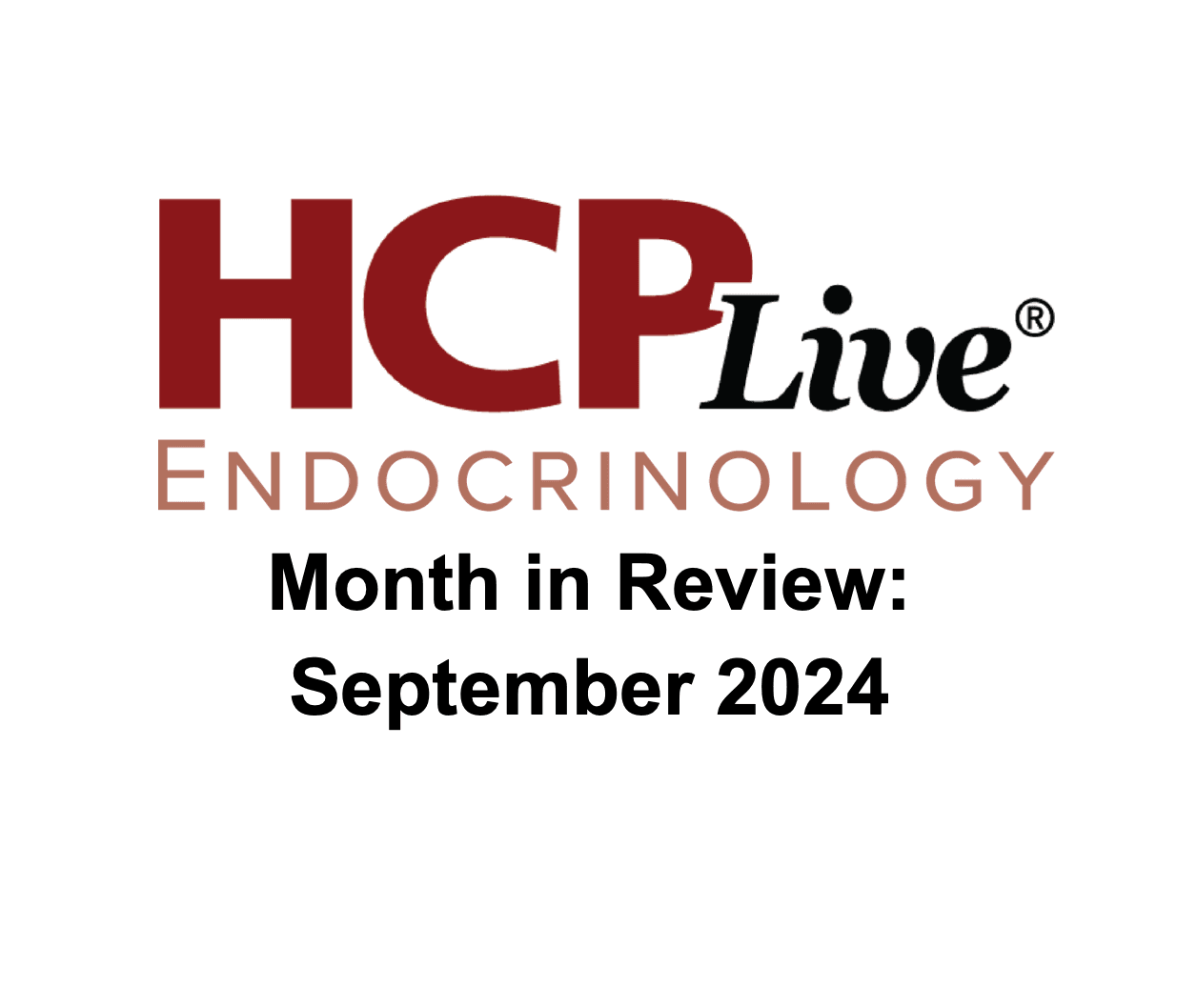 HCPLive Endocrinology Month in Review September 2024 image