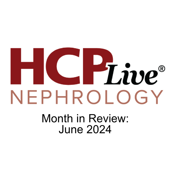 HCPLive Nephrology Month in Review: June 2024 | Credit: HCPLive