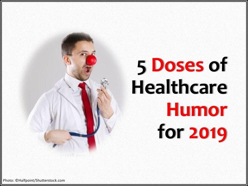 5 PRN Doses of Healthcare Humor for 2019