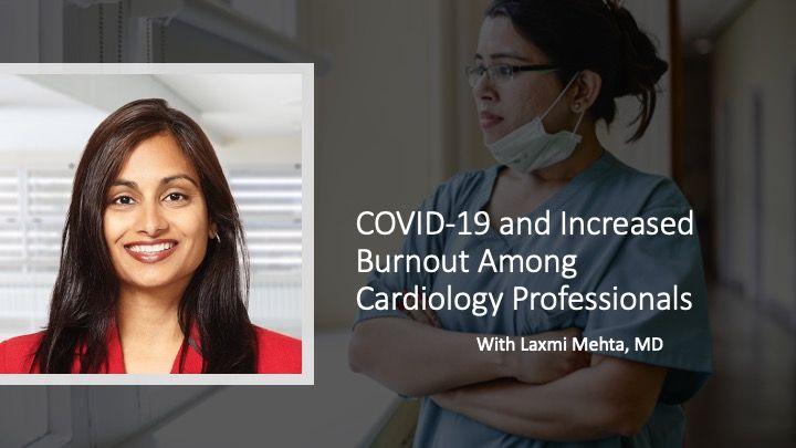 COVID-19 Has Increased Burnout, Desire for Career Change in Cardiology