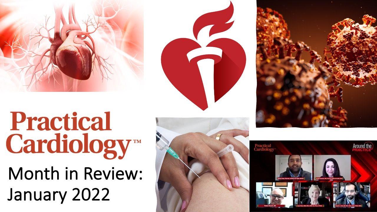 Cardiology Month in Review: January 2022