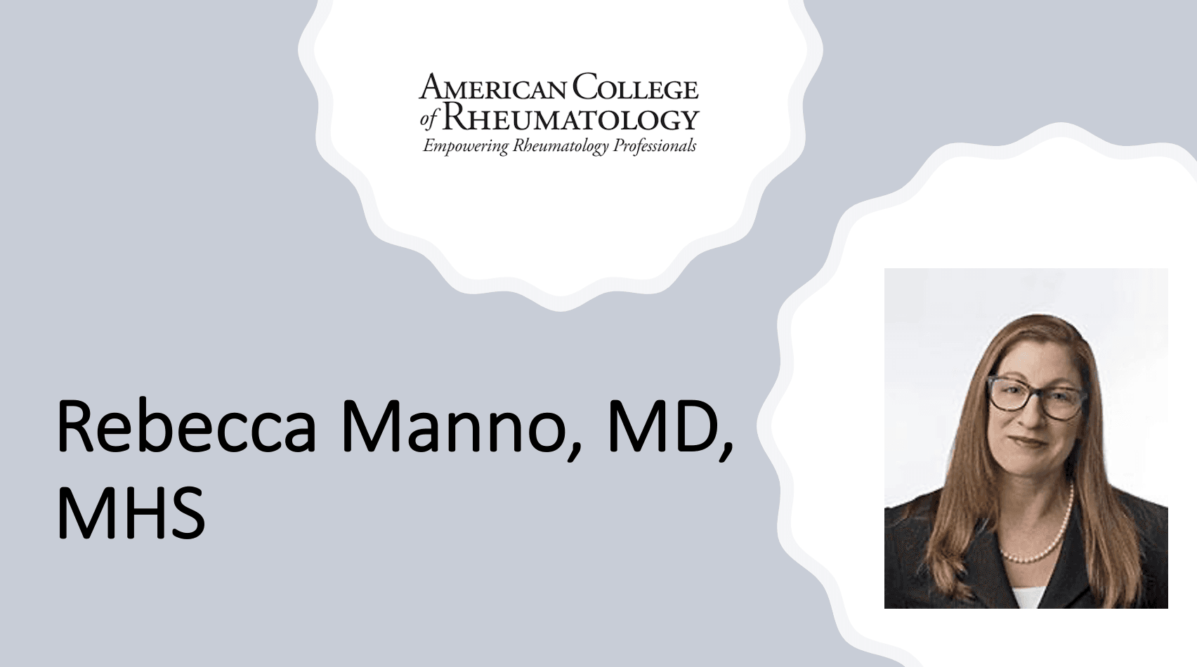 Rebecca Manno, MD, MHS: ACR SOTA Clinical Symposium