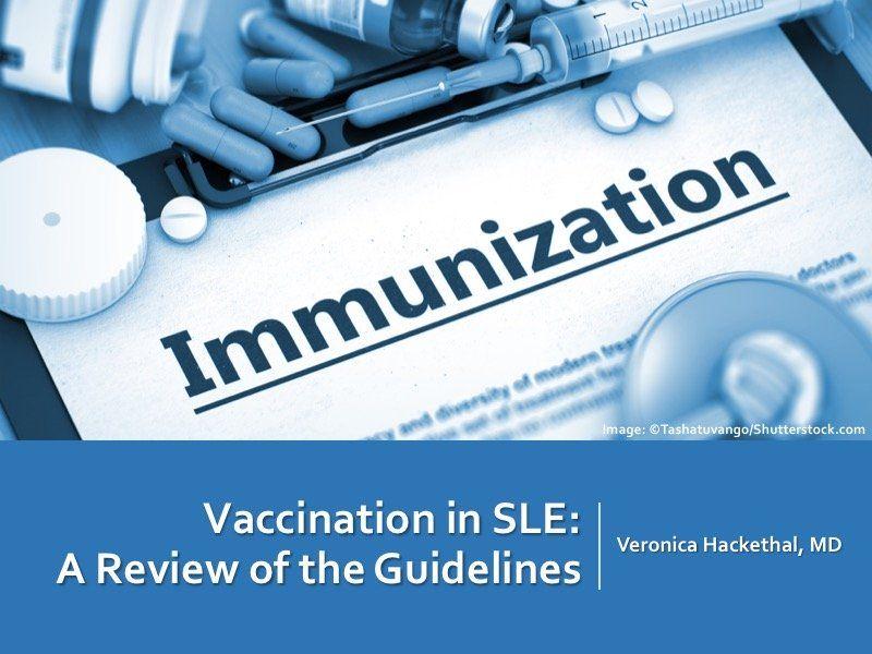 Vaccination in SLE: A Review of the Guidelines