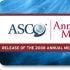 ASCO 2008 Annual Meeting Releases Latest Findings