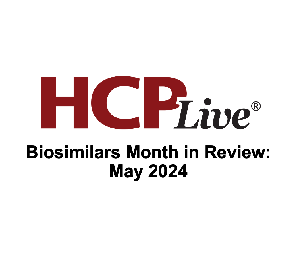 Biosimilars Month in Review: May 2024