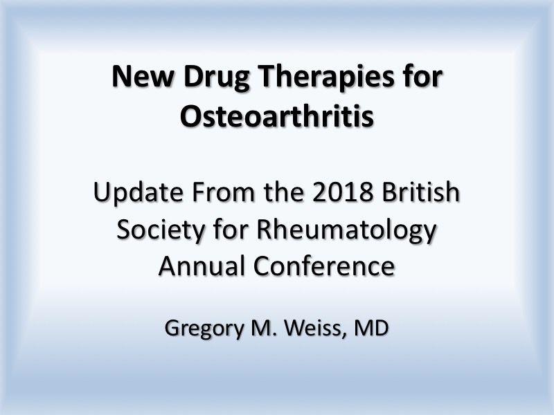 Update on Drug Therapies for Osteoarthritis