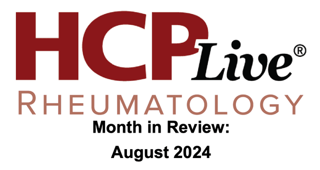 Rheumatology Month in Review: August 2024